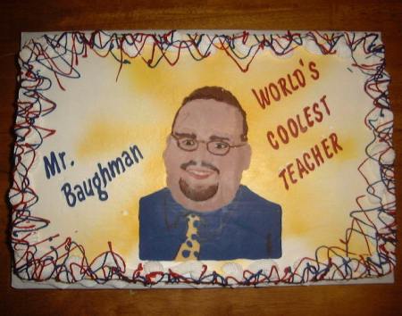 Nobody doesn't like Mr. Baughman, but everybody hates Ms. Hellraisin.